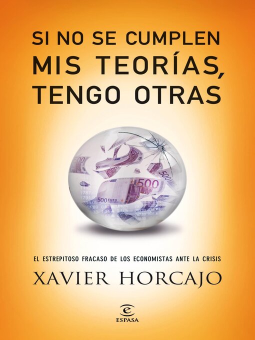 Title details for Si no se cumplen mis teorías, tengo otras by Xavier Horcajo - Available